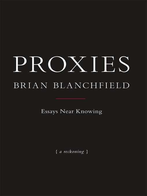 Title details for Proxies by Brian Blanchfield - Available
